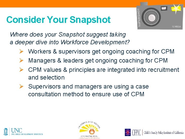 Consider Your Snapshot Where does your Snapshot suggest taking a deeper dive into Workforce