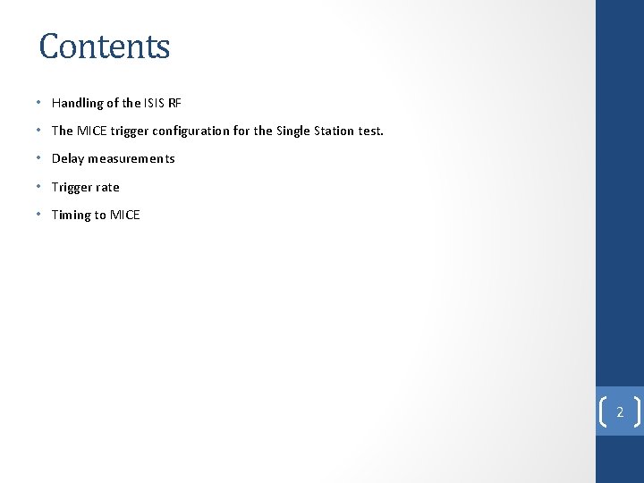 Contents • Handling of the ISIS RF • The MICE trigger configuration for the