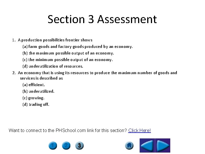 Section 3 Assessment 1. A production possibilities frontier shows (a) farm goods and factory