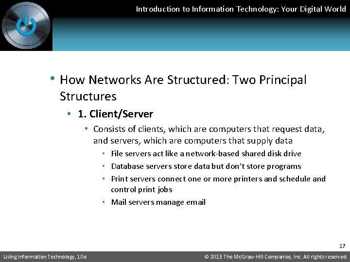 Introduction to Information Technology: Your Digital World • How Networks Are Structured: Two Principal