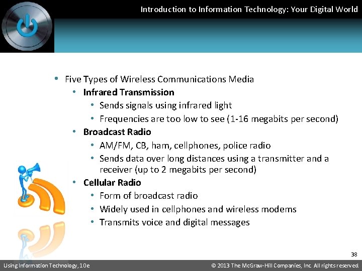 Introduction to Information Technology: Your Digital World • Five Types of Wireless Communications Media