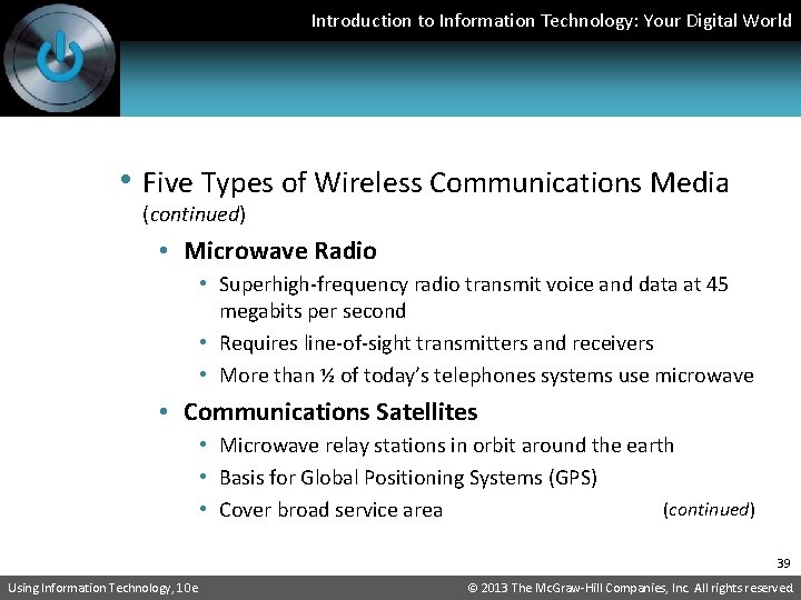 Introduction to Information Technology: Your Digital World • Five Types of Wireless Communications Media