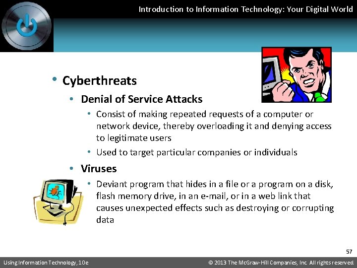Introduction to Information Technology: Your Digital World • Cyberthreats • Denial of Service Attacks