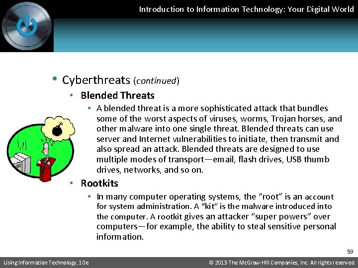 Introduction to Information Technology: Your Digital World • Cyberthreats (continued) • Blended Threats •