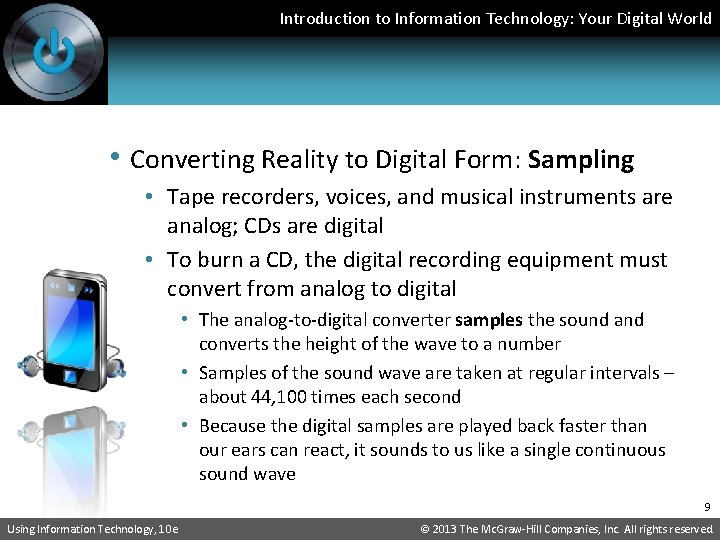 Introduction to Information Technology: Your Digital World • Converting Reality to Digital Form: Sampling