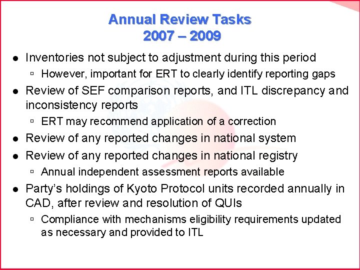 Annual Review Tasks 2007 – 2009 l Inventories not subject to adjustment during this