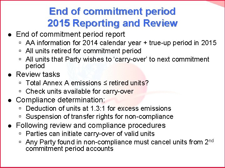 End of commitment period 2015 Reporting and Review l End of commitment period report