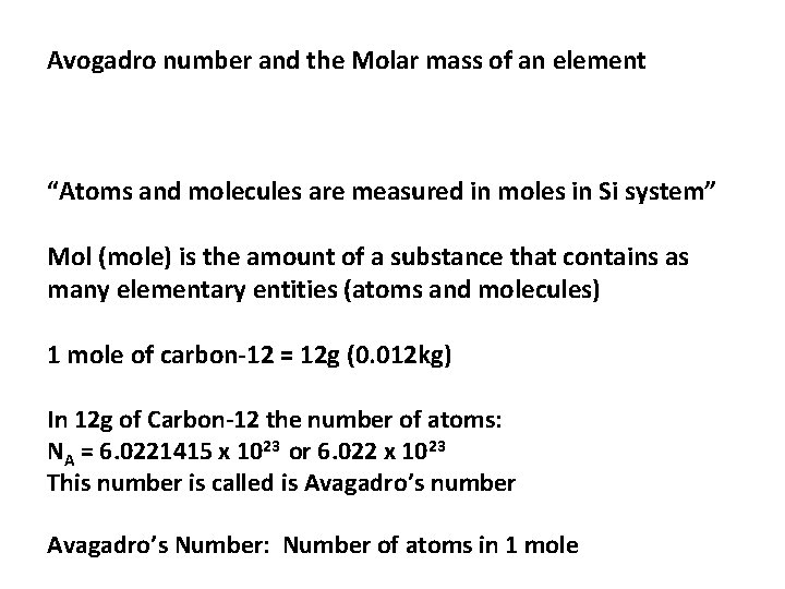 Avogadro number and the Molar mass of an element “Atoms and molecules are measured