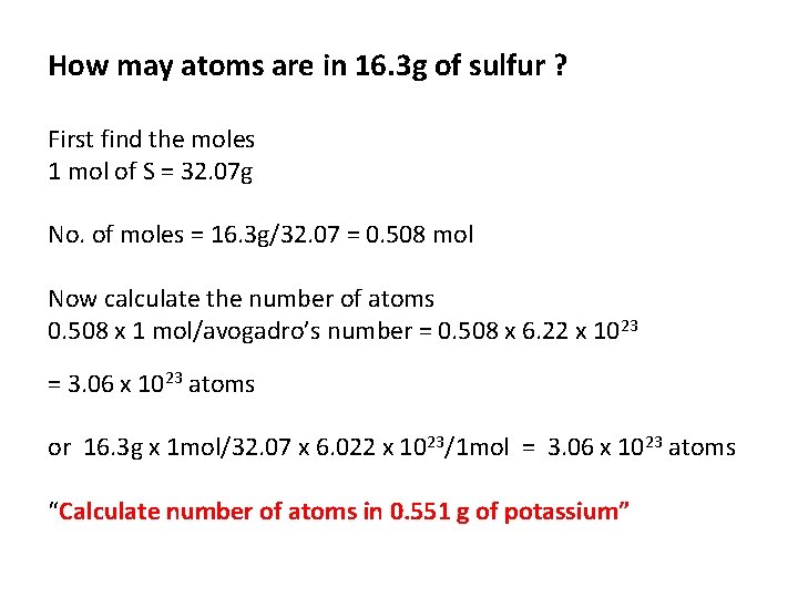 How may atoms are in 16. 3 g of sulfur ? First find the