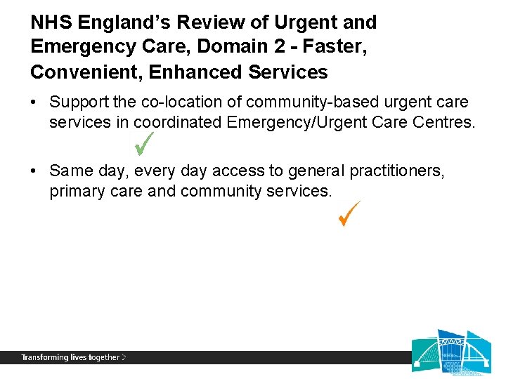 NHS England’s Review of Urgent and Emergency Care, Domain 2 - Faster, Convenient, Enhanced