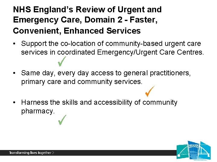 NHS England’s Review of Urgent and Emergency Care, Domain 2 - Faster, Convenient, Enhanced