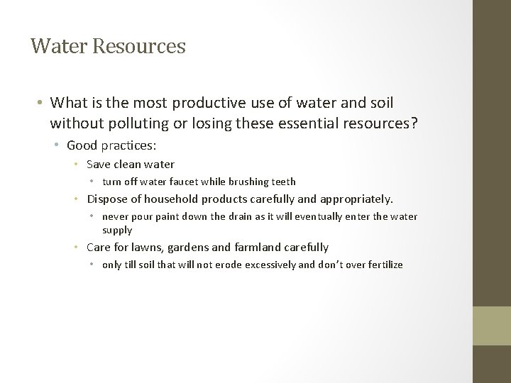 Water Resources • What is the most productive use of water and soil without