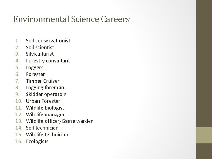 Environmental Science Careers 1. 2. 3. 4. 5. 6. 7. 8. 9. 10. 11.