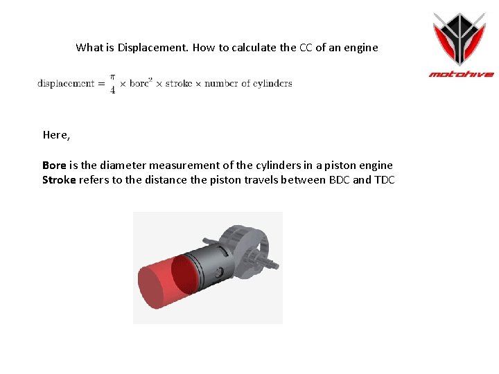 What is Displacement. How to calculate the CC of an engine Here, Bore is