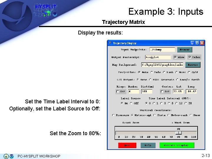 Example 3: Inputs Trajectory Matrix Display the results: Set the Time Label Interval to