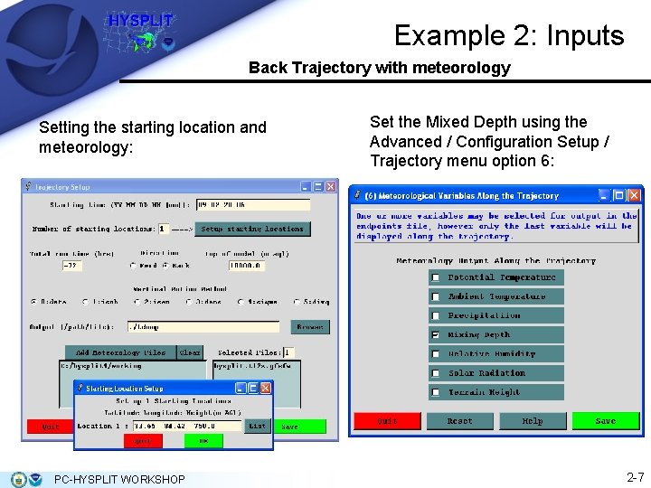 Example 2: Inputs Back Trajectory with meteorology Setting the starting location and meteorology: PC-HYSPLIT