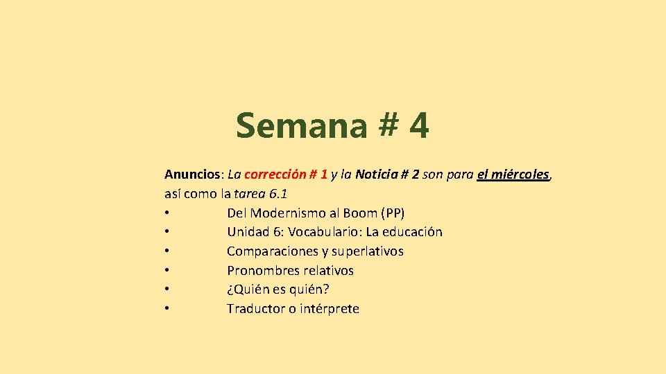 Semana # 4 Anuncios: La corrección # 1 y la Noticia # 2 son