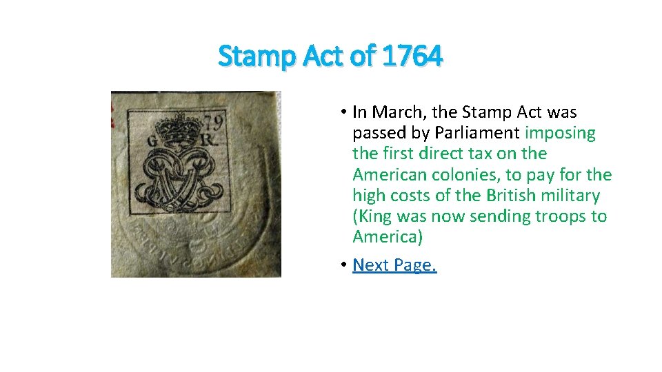 Stamp Act of 1764 • In March, the Stamp Act was passed by Parliament