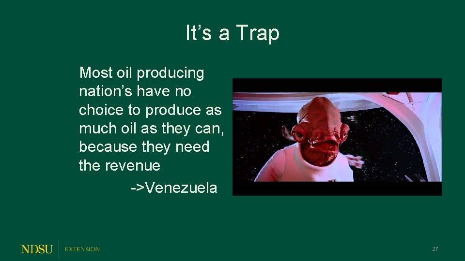 It’s a Trap Most oil producing nation’s have no choice to produce as much