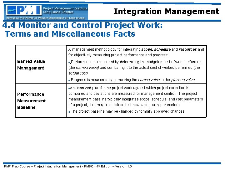 Integration Management 4. 4 Monitor and Control Project Work: Terms and Miscellaneous Facts A