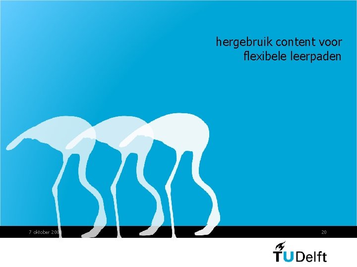 hergebruik content voor flexibele leerpaden 7 oktober 2008 20 