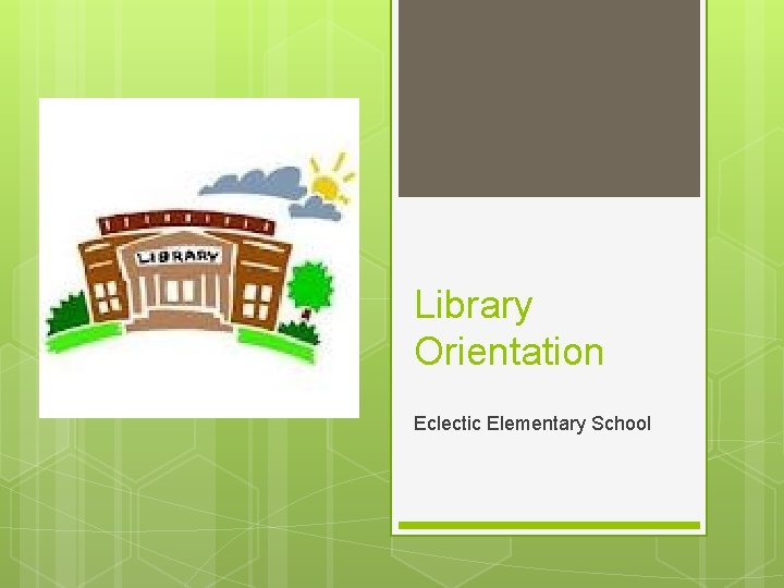 Library Orientation Eclectic Elementary School 