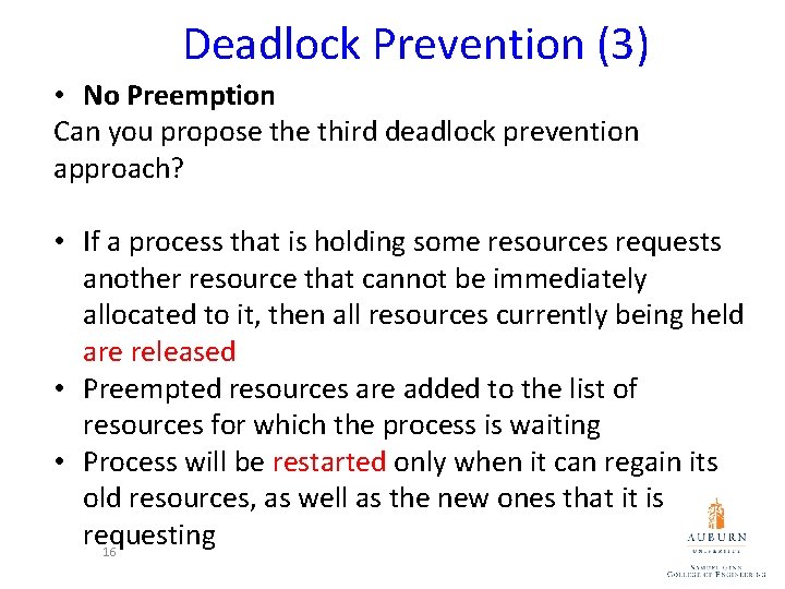 Deadlock Prevention (3) • No Preemption Can you propose third deadlock prevention approach? •