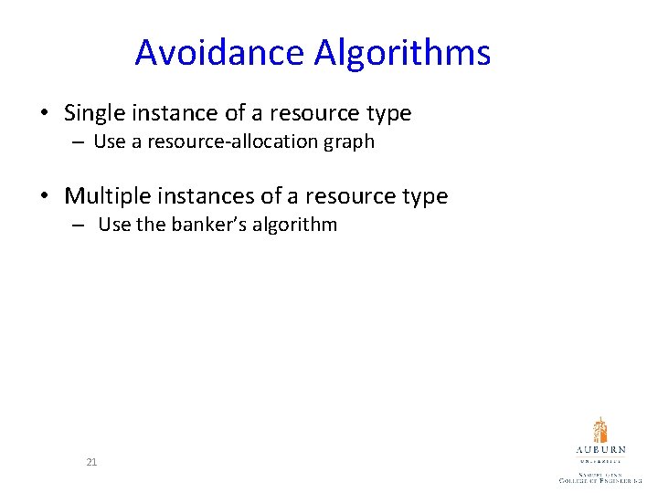 Avoidance Algorithms • Single instance of a resource type – Use a resource-allocation graph