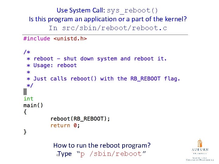 Use System Call: sys_reboot() Is this program an application or a part of the