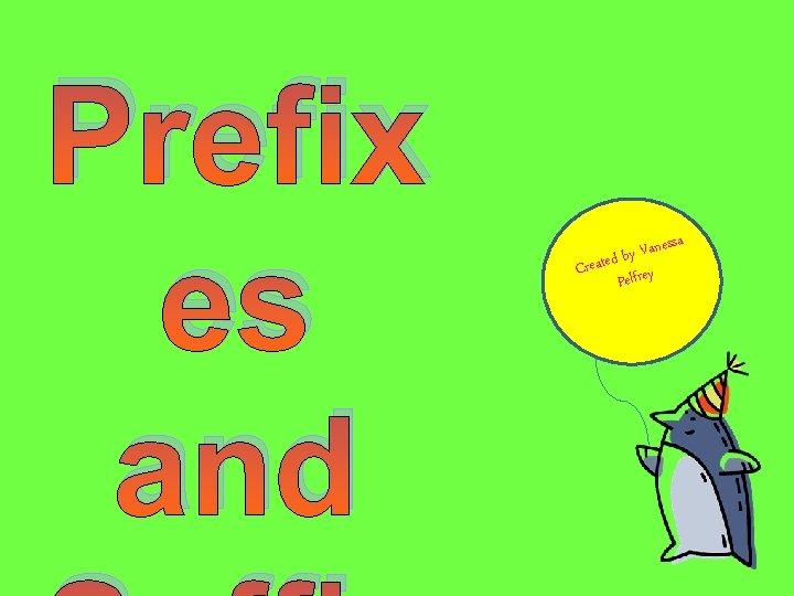 Prefix es and anessa V y b d Create lfrey Pe 