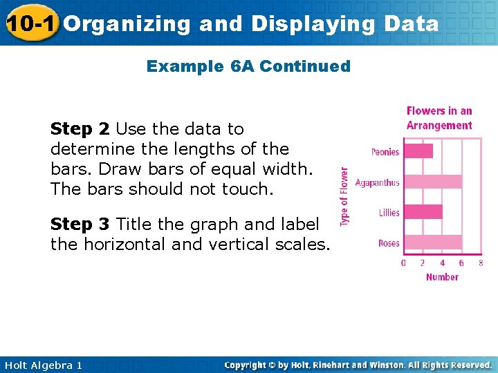 10 -1 Organizing and Displaying Data Example 6 A Continued Step 2 Use the