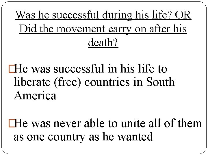 Was he successful during his life? OR Did the movement carry on after his