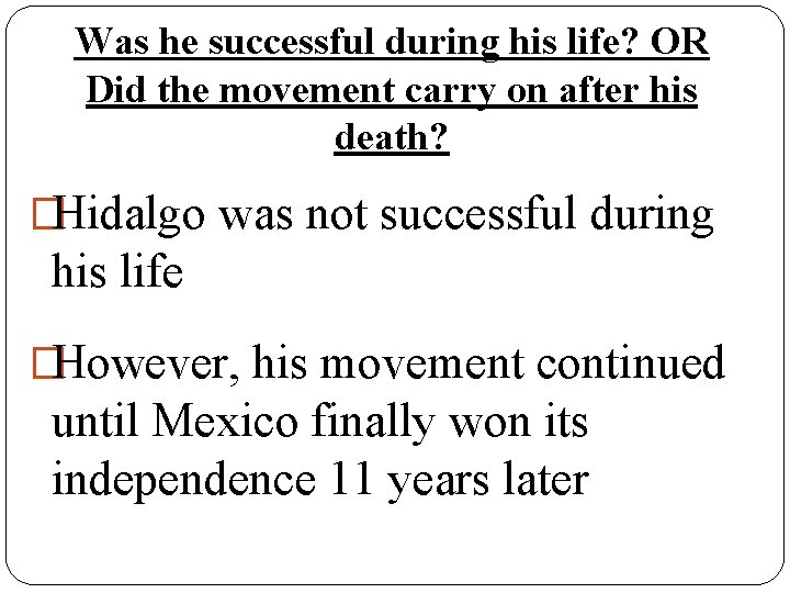 Was he successful during his life? OR Did the movement carry on after his