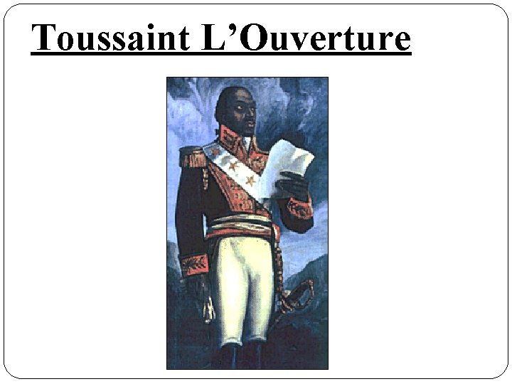 Toussaint L’Ouverture 