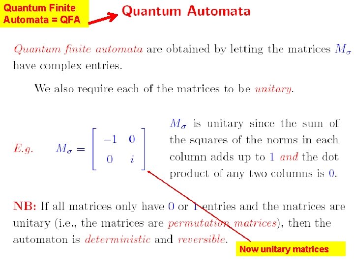 Quantum Finite Automata = QFA Now unitary matrices 