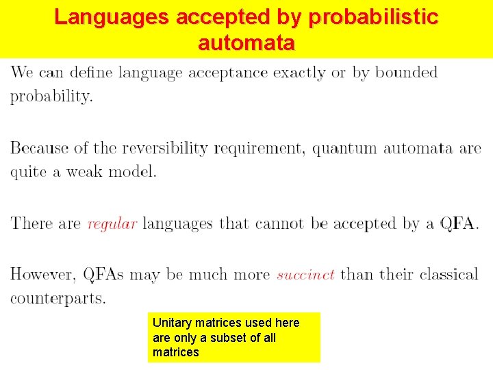 Languages accepted by probabilistic automata Unitary matrices used here are only a subset of