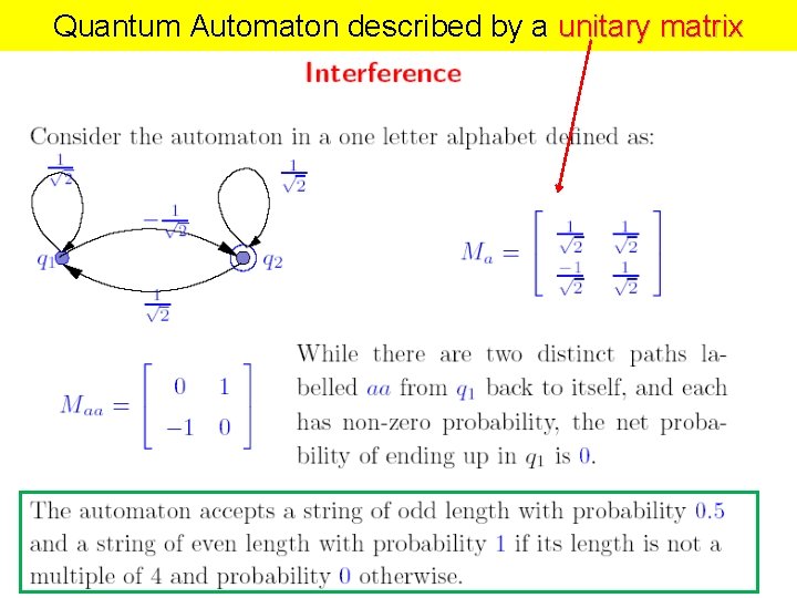 Quantum Automaton described by a unitary matrix 