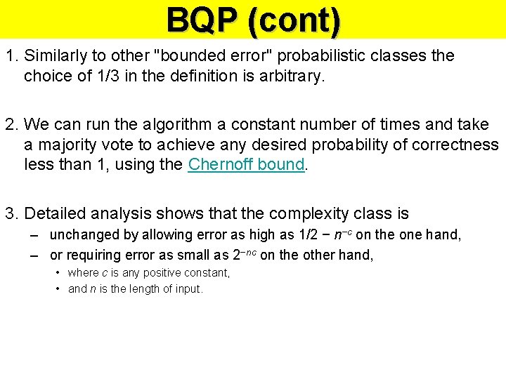 BQP (cont) 1. Similarly to other "bounded error" probabilistic classes the choice of 1/3