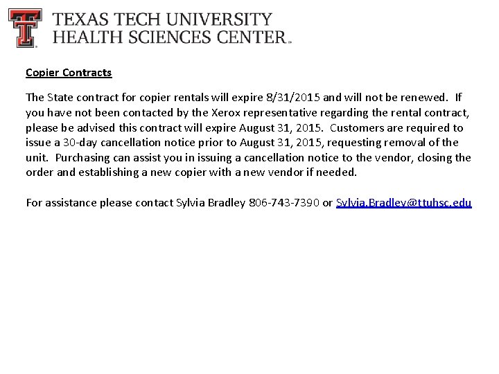 Copier Contracts The State contract for copier rentals will expire 8/31/2015 and will not