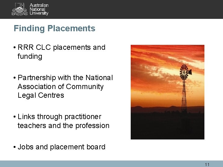 Finding Placements • RRR CLC placements and funding • Partnership with the National Association