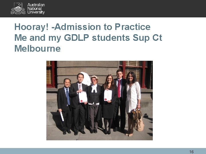 Hooray! -Admission to Practice Me and my GDLP students Sup Ct Melbourne 16 