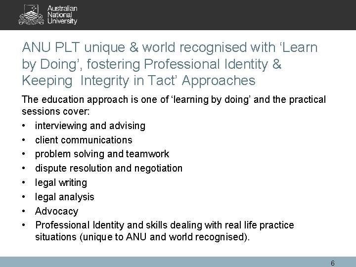 ANU PLT unique & world recognised with ‘Learn by Doing’, fostering Professional Identity &