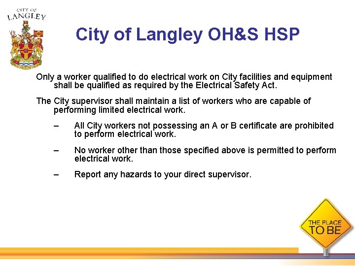 City of Langley OH&S HSP Only a worker qualified to do electrical work on
