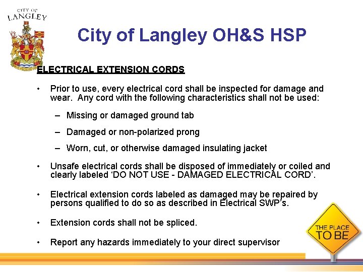 City of Langley OH&S HSP ELECTRICAL EXTENSION CORDS • Prior to use, every electrical