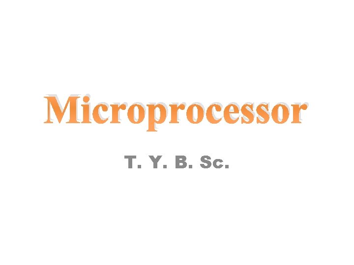 Microprocessor T. Y. B. Sc. 