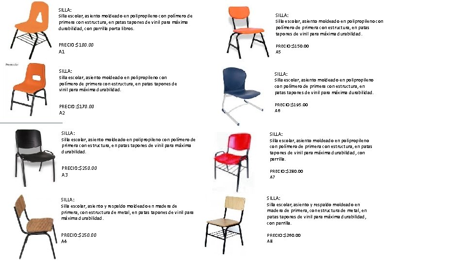 SILLA: Silla escolar, asiento moldeado en polipropileno con polímero de primera con estructura, en