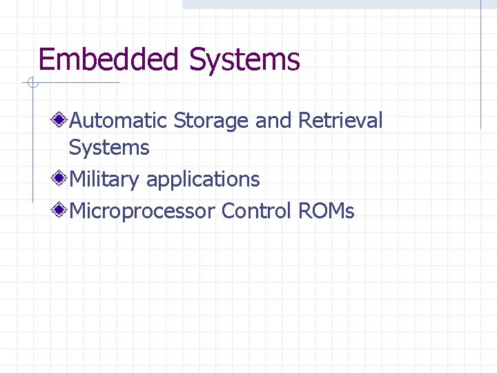 Embedded Systems Automatic Storage and Retrieval Systems Military applications Microprocessor Control ROMs 