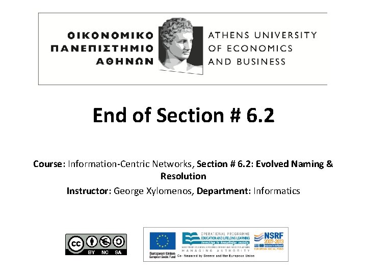 End of Section # 6. 2 Course: Information-Centric Networks, Section # 6. 2: Evolved