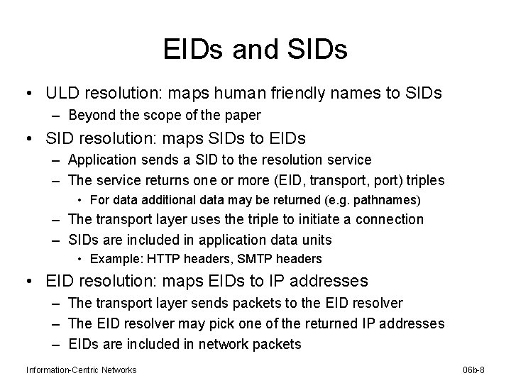 EIDs and SIDs • ULD resolution: maps human friendly names to SIDs – Beyond