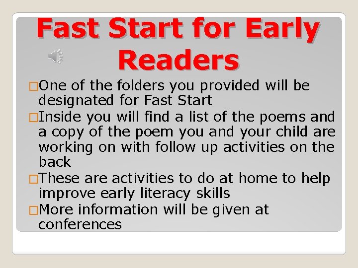 Fast Start for Early Readers �One of the folders you provided will be designated